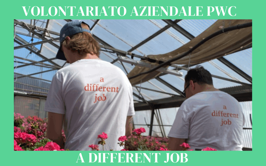 A Different Job: i volontari PwC Italy a Cascina Verde